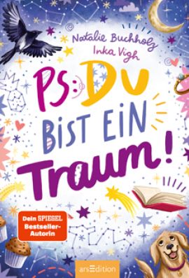Natalie Buchholz und Inka Vigh: PS: Du bist ein Traum